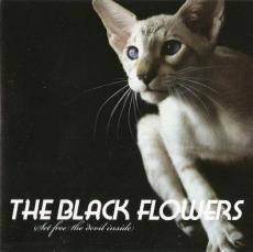 The Black Flowers : Set Free the Devil Inside